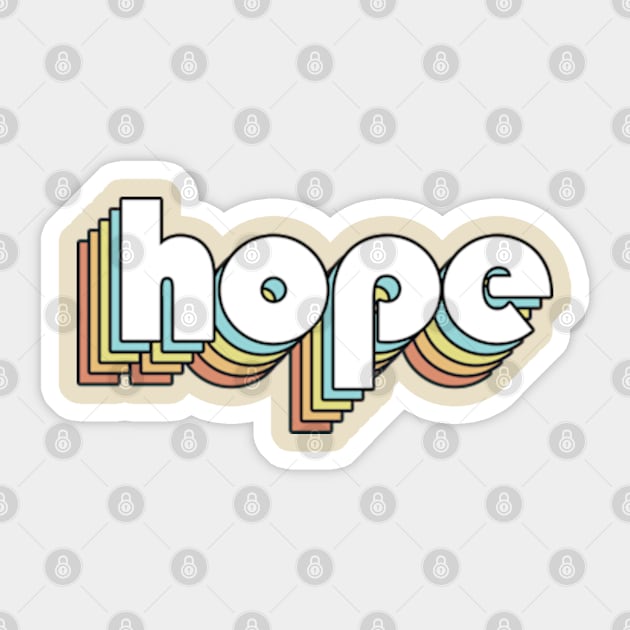 Hope - Retro Rainbow Typography Faded Style Sticker by Paxnotods